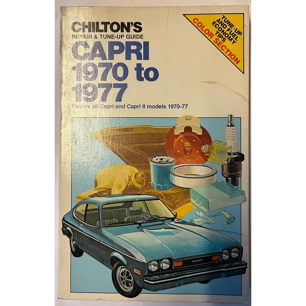 Chilton's Repair & Tune Up Guide Capri 1970-1977